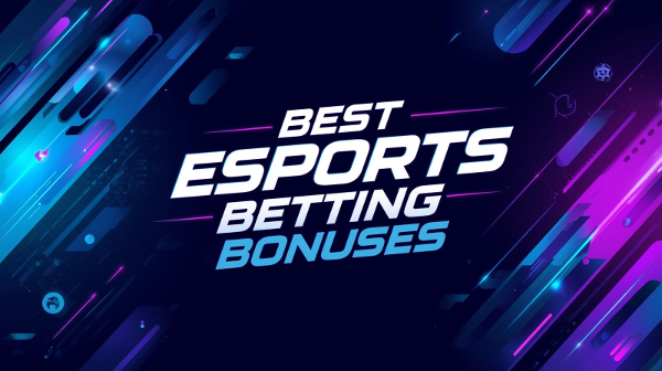 best esports betting bonuses