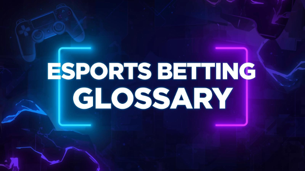 esports betting glossary